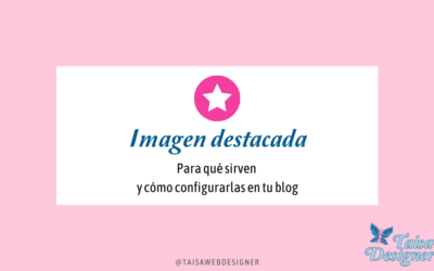 Cómo asignar la imagen destacada en tu blog WordPress