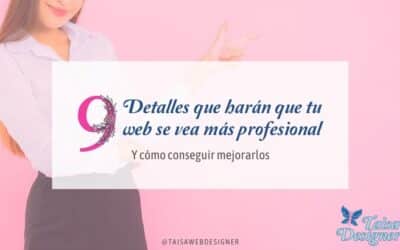 9 Detalles que harán que tu web se vea más profesional