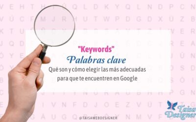 Keywords: Cómo elegir las palabras clave adecuadas para que te encuentren en Google