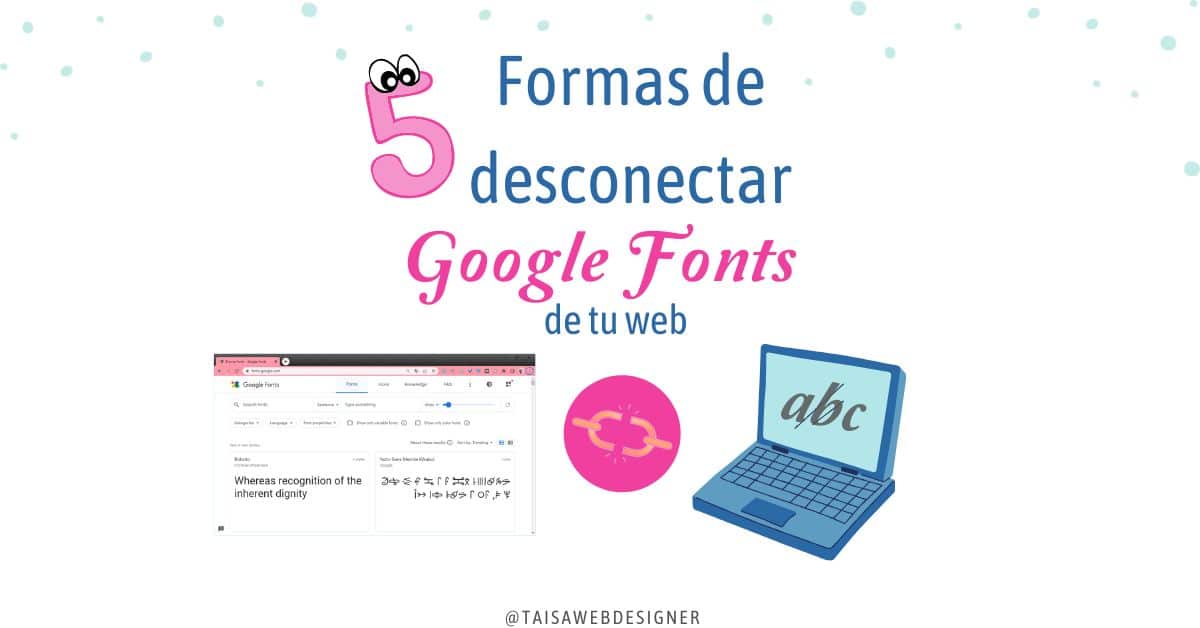 Cómo quitar Google Fonts de tu Web 5 Formas TaisaDesigner