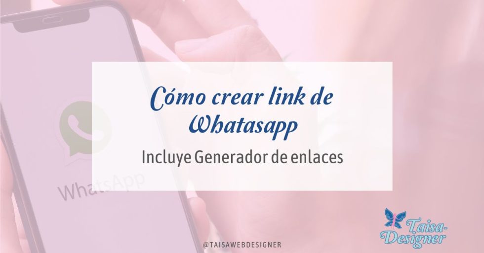 Generador de link de WhatsApp para tu web | Taisa-Designer