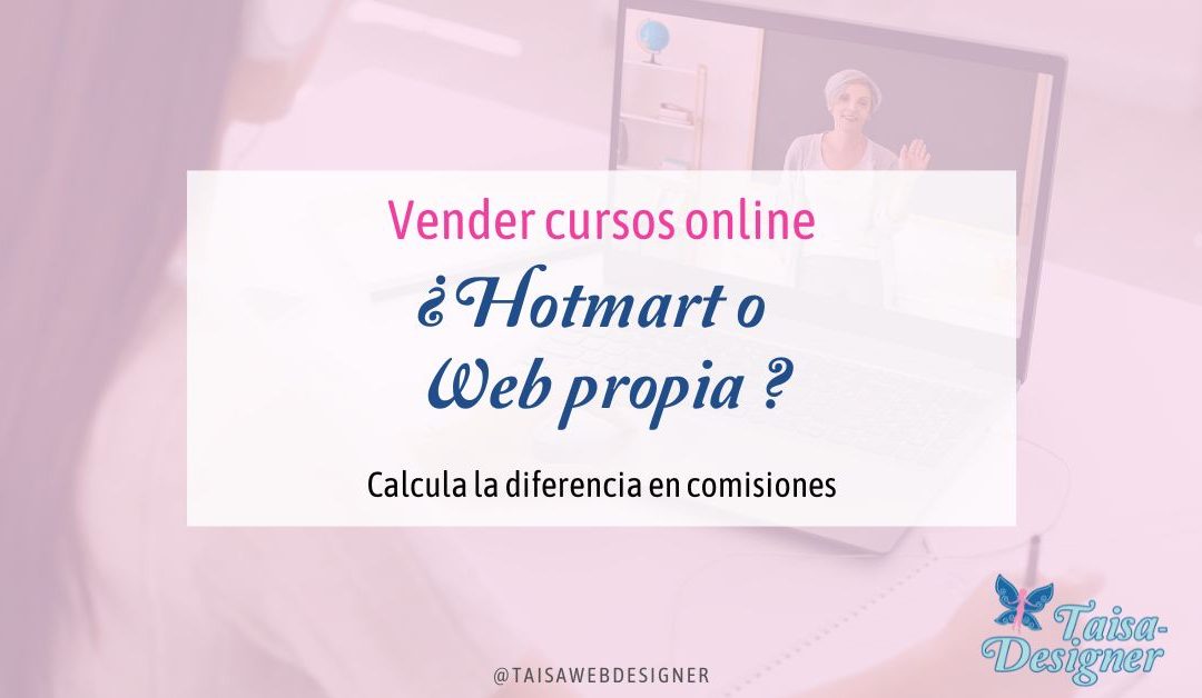 ¿Vender tu curso en Hotmart o en una academia propia? - Calcula la diferencia en comisiones y comparativa Hotmart vs Academia WordPress en web propia