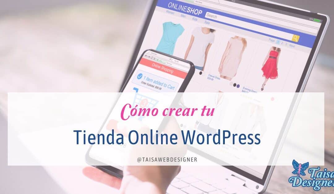 Cómo crear una tienda online con WordPress y WooCommerce